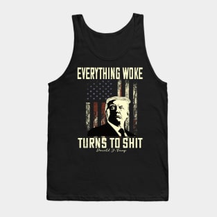 Funny Trump "Everything Woke Turns to Shit" Tank Top